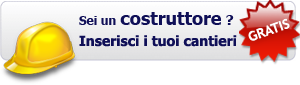 SEI UN COSTRUTTORE? Promuovi gratis i tuoi cantieri