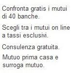 Confronta gratis i mutui di 40 banche. Scegli tra i mutui on line a tassi esclusivi. Consulenza gratuita. Mutuo prima casa e surroga mutuo.